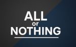 All or Nothing