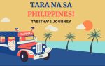 Tara Na Sa Philippines! Tabitha's Journey
