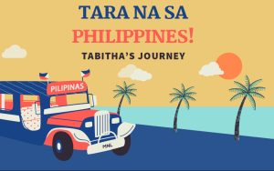 Tara Na Sa Philippines! Tabitha's Journey