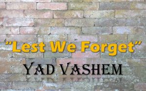 Lest We Forget - Yad Vashem