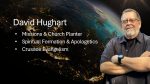 David Huggart: Missions & Church Planter, Spiritual Formation & Apologetics, Crusade Evangelism